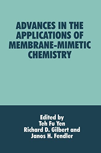 Advances In The Applications Of Membrane-mimetic Chemistry [Hardcover]