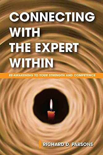 Connecting with the Expert Within Re-Awakening to Your Strength and Competence [Paperback]