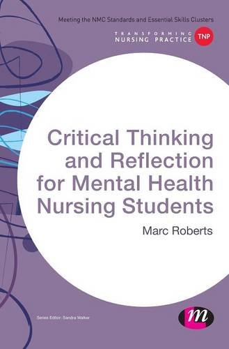 Critical Thinking and Reflection for Mental Health Nursing Students [Hardcover]
