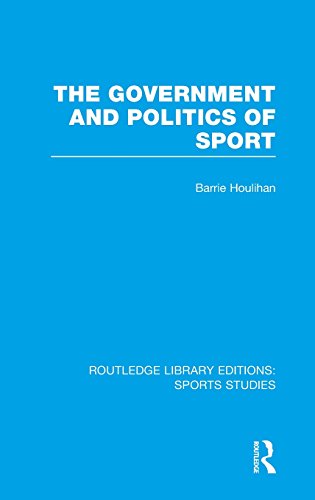 The Government and Politics of Sport (RLE Sports Studies) [Hardcover]