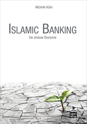 Islamic Banking Die Zinslose Vkonomie (german Edition) [Paperback]