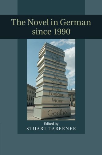 The Novel in German since 1990 [Paperback]