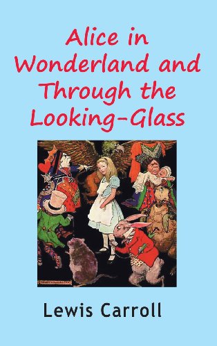 Alice In Wonderland And Through The Looking-Glass [Hardcover]