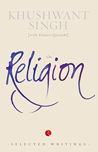 On Religion: (selected Writings) Khushwant Singh [Paperback]