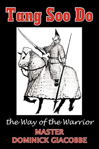 Tang Soo Do The Way Of The Warrior [Paperback]