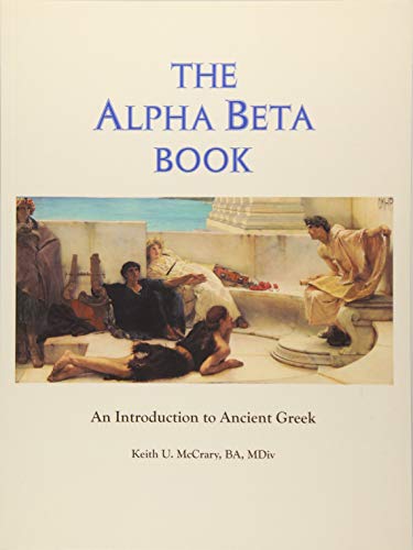 The Alpha Beta Book An Introduction To Ancient Greek [Paperback]