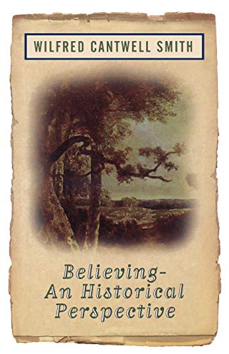 Believing An Historical Perspective [Paperback]
