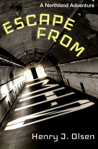 Escape From Mh-Zero A Northland Adventure (the Northland Chronicles) [Paperback]