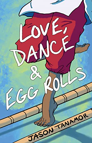 Love, Dance & Egg Rolls [Paperback]