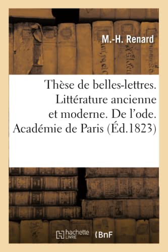 These De Belles-Lettres. Litterature Ancienne Et Moderne. De L'Ode. Academie De