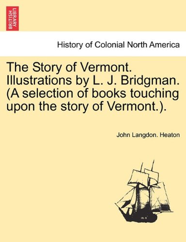 Story of Vermont Illustrations by L J Bridgman [Paperback]