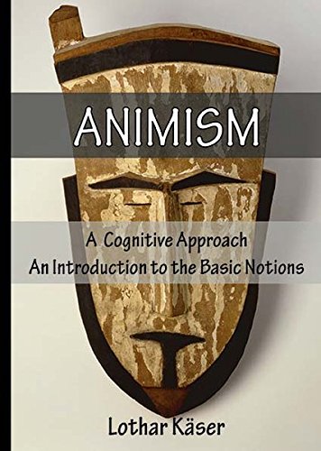 Animism A Cognitive Approach [Paperback]