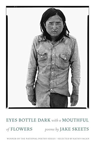 Eyes Bottle Dark with a Mouthful of Flowers Poems [Paperback]
