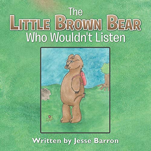 The Little Brown Bear Who Wouldn't Listen [Paperback]