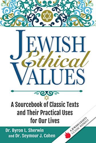 Jewish Ethical Values A Sourcebook of Classic Texts  and Their Practical Uses f [Hardcover]