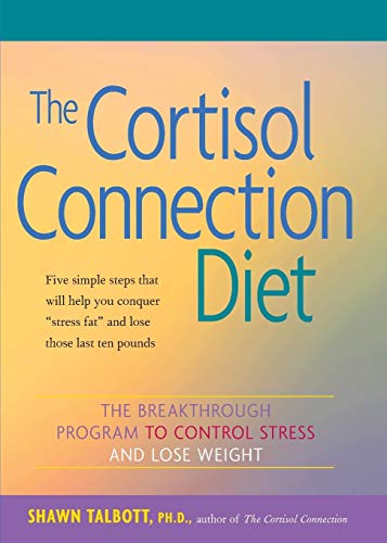 The Cortisol Connection Diet The Breakthrough Program to Control Stress and Los [Paperback]