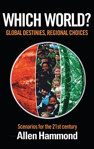 Which World Global Destinies, Regional Choices - Scenarios for the 21st Century [Hardcover]