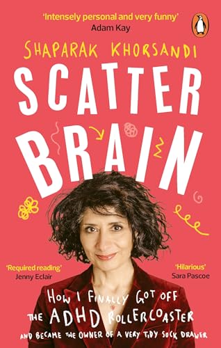 Scatter Brain How I finally got off the ADHD rollercoaster and became the owner [Paperback]