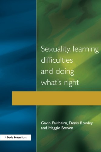 Sexuality, Learning Difficulties and Doing What's Right [Paperback]