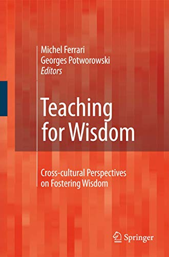 Teaching for Wisdom Cross-cultural Perspectives on Fostering Wisdom [Paperback]