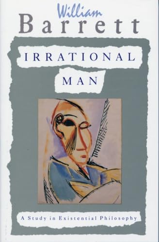 Irrational Man A Study in Existential Philosophy [Paperback]