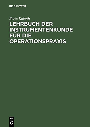 Lehrbuch der Instrumentenkunde Fr die Operationspraxis [Hardcover]