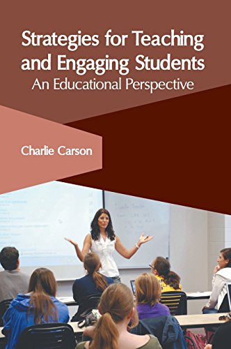 Strategies for Teaching and Engaging Students An Educational Perspective [Hardcover]