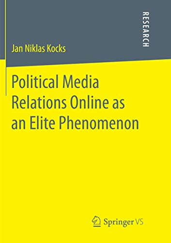Political Media Relations Online as an Elite Phenomenon [Paperback]