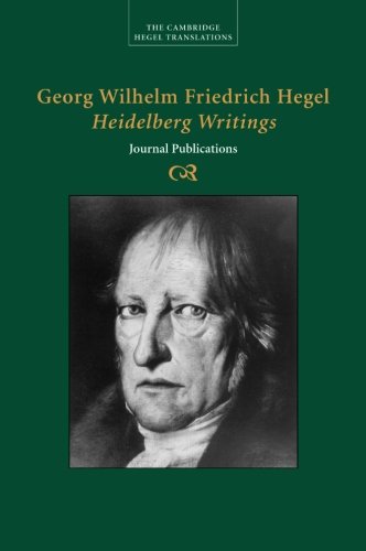Georg Wilhelm Friedrich Hegel Heidelberg Writings Journal Publications [Paperback]