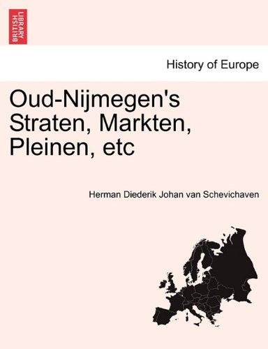 Oud-Nijmegen's Straten, Markten, Pleinen, Etc [Paperback]