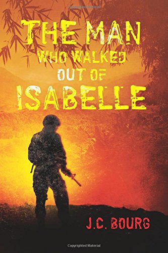 The Man Who Walked Out Of Isabelle [Paperback]
