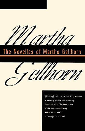 The Novellas of Martha Gellhorn [Paperback]