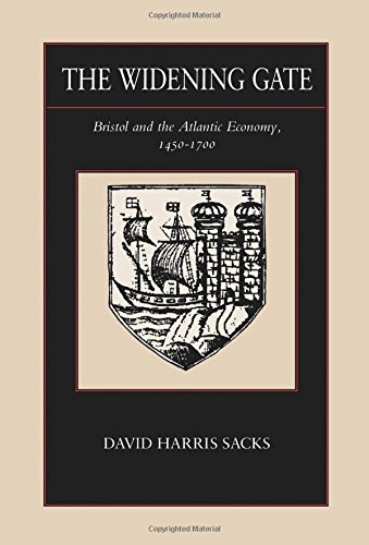 The Widening Gate Bristol and the Atlantic Economy, 1450-1700 [Paperback]