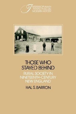 Those who Stayed Behind Rural Society in Nineteenth-Century New England [Paperback]