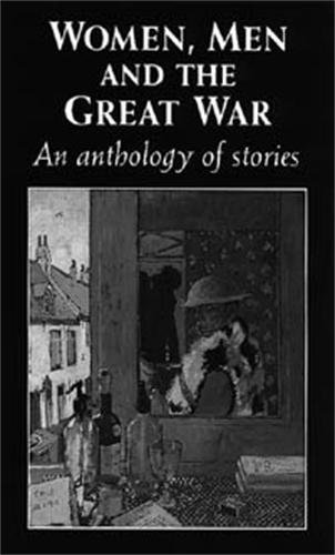 Women, men and the Great War An anthology of story [Paperback]