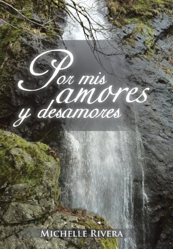Por Mis Amores y Desamores [Hardcover]