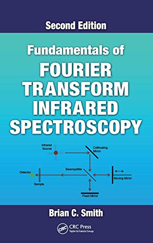 Fundamentals of Fourier Transform Infrared Spectroscopy, Second Edition [Hardcover]
