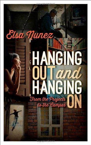 Hanging Out and Hanging On From the Projects to the Campus [Hardcover]