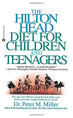 The Hilton Head Diet for Children and Teenagers [Paperback]