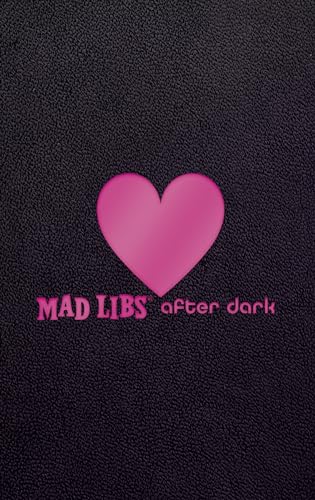 Mad Libs After Dark World's Greatest Word Game [Hardcover]
