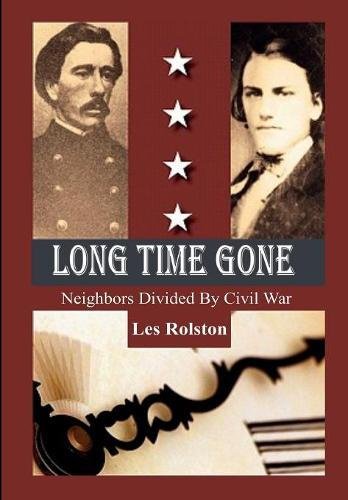 Long Time Gone Neighbors Divided By Civil War [Hardcover]