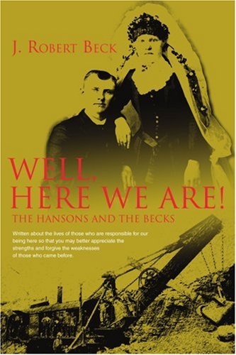 Well, Here We Are The Hansons And The Becks [Paperback]