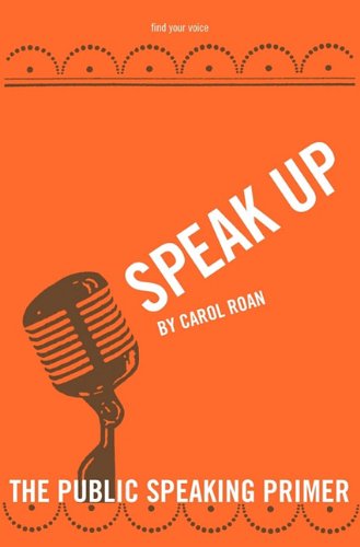 Speak Up The Public Speaking Primer [Paperback]