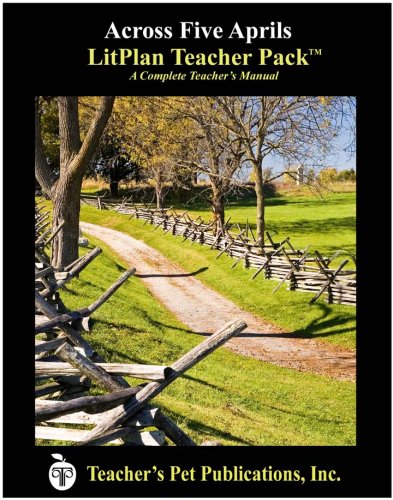 Across Five Aprils Litplan Teacher Pack (print Copy) [Perfect Paperback]