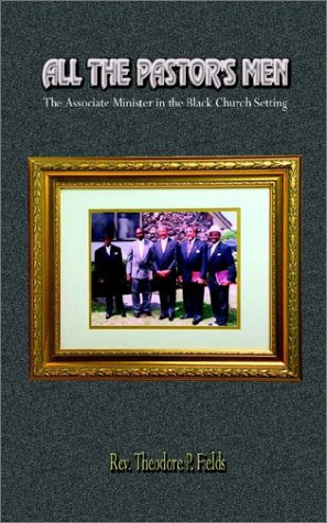All The Pastor's Men The Associate Minister In The Black Church Setting [Paperback]