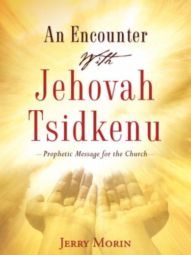 An Encounter With Jehovah Tsidkenu [Paperback]