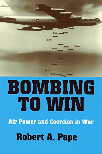 Bombing to Win  Air Power and Coercion in War [Hardcover]