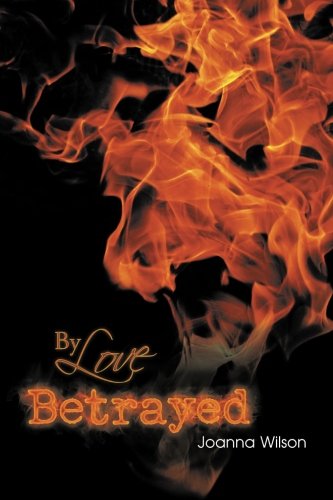 By Love Betrayed [Paperback]