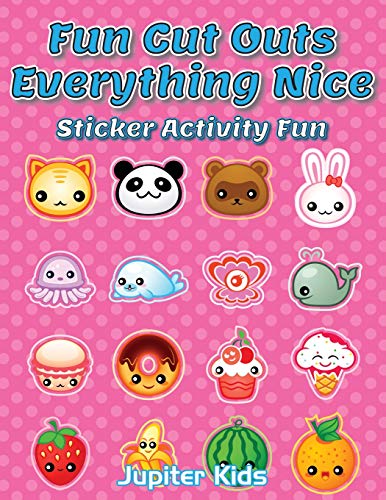 Fun Cut Outs - Everything Nice  Sticker Activity Fun [Paperback]