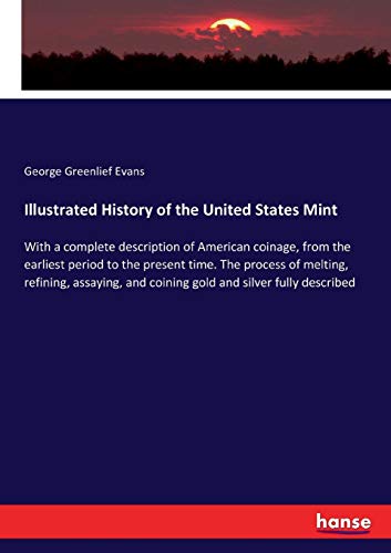 Illustrated History of the United States Mint [Paperback]